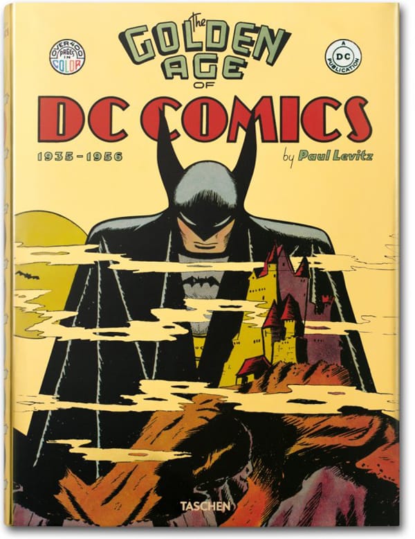 The Golden Age of DC Comics by Paul Levitz