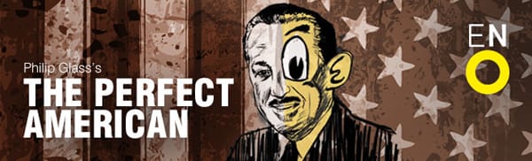 The Perfect American by Phillip Glass: ENO: Review