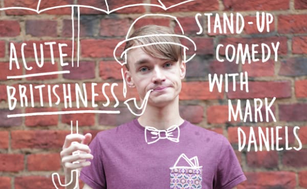 PREVIEW: Brighton Fringe: Mark Daniels, Acute Britishness