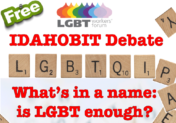 IDAHOBIT Debate: What’s in a name: is LGBT enough?
