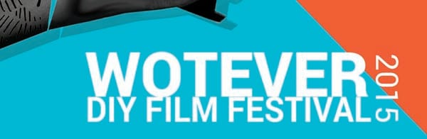 The Wotever DIY Film Festival
