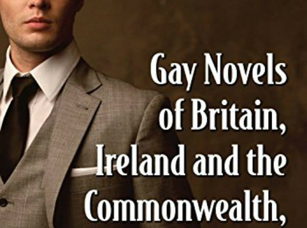 BOOK REVIEW: Gay Novels of Britain, Ireland and the Commonwealth, A Reader’s Guide