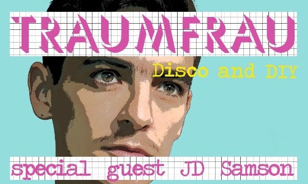 PREVIEW: Traumfrau Disco and DIY @Komedia