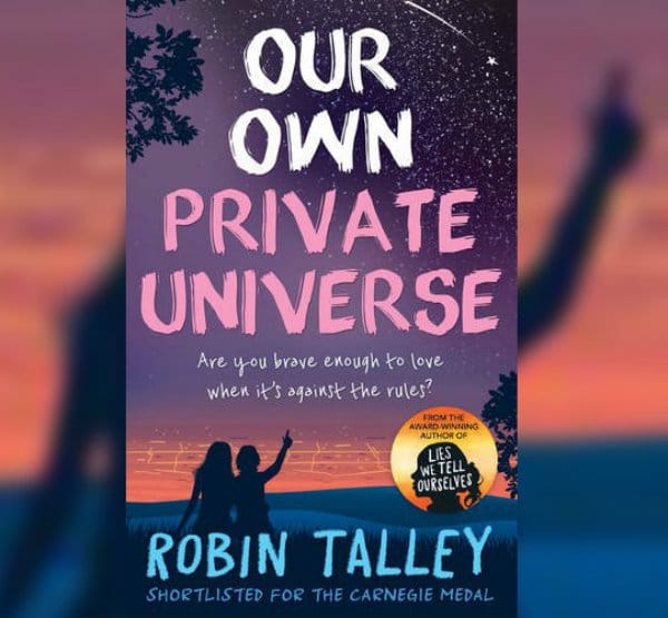 BOOK REVIEW: Our own private universe by Robin Talley