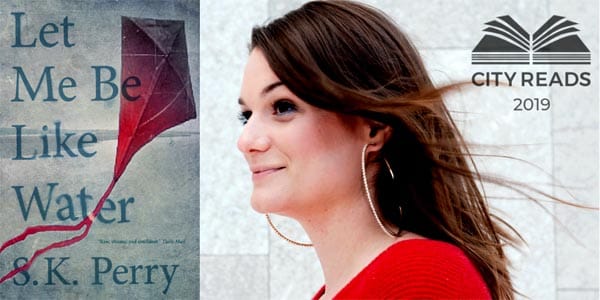 S.K. Perry’s – ‘Let me be like water’ – chosen for Big City Reads 2019