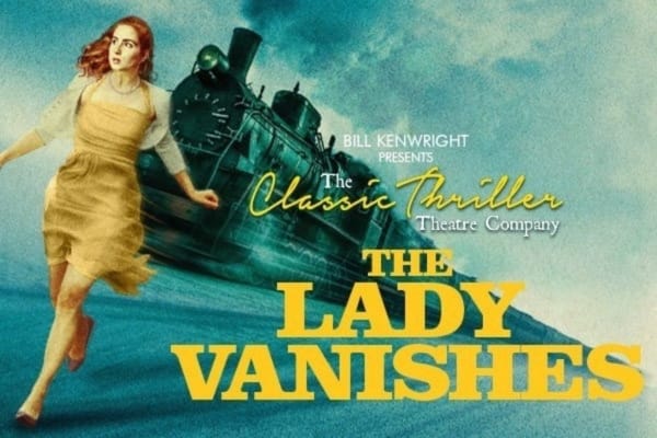 REVIEW: The Lady Vanishes @ Theatre Royal