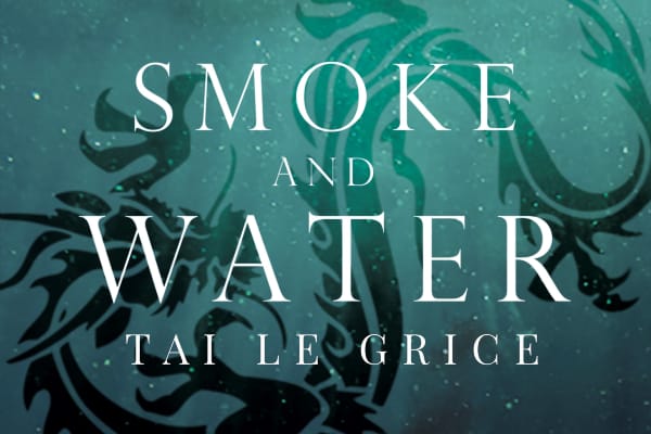 BOOK REVIEW: Smoke and Water- Tai Le Grice