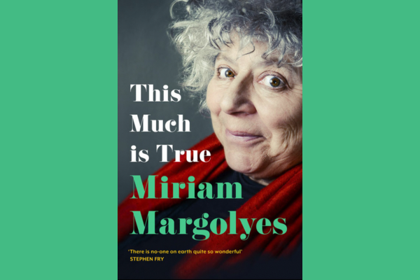REVIEW: This much is true – Miriam Margolyes