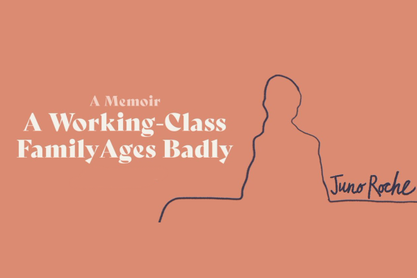 BOOK REVIEW: ‘A Working-Class Family Ages Badly’ by Juno Roche