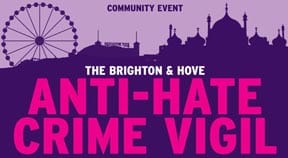The Brighton & Hove Anti-Hate Crime Vigil tonight