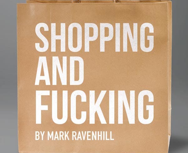 PREVIEW: Shopping and F***ing @ Lyric Hammersmith