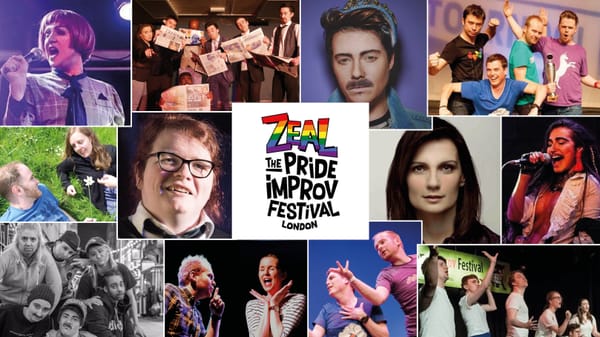 PREVIEW: Zeal: The Pride Improv Festival returns for Pride in London Festival