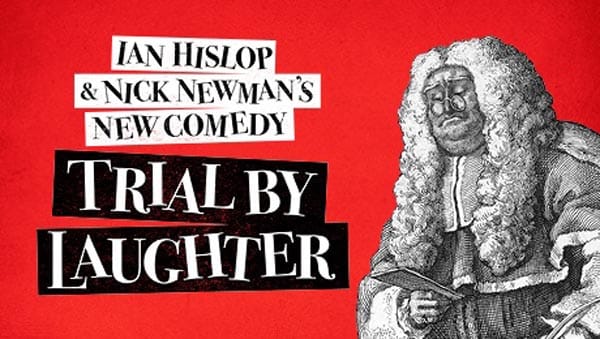 REVIEW: Trial by Laughter @Theatre Royal