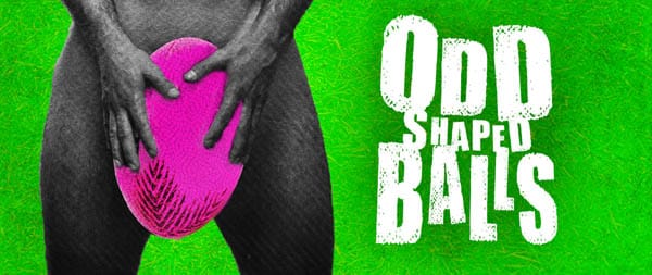 PREVIEW: Odd Shaped Balls – Tackling Homophobia In Sport