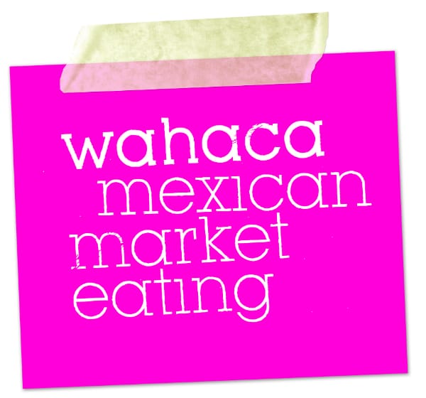 REVIEW: Wahaca: Mexican Street Market