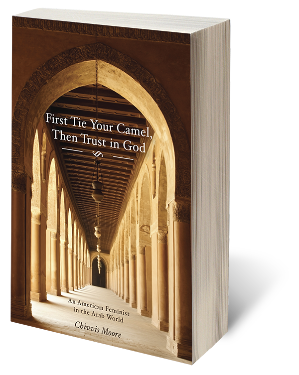 BOOK REVIEW: First tie your camel, then trust in god: Chivvis Moore