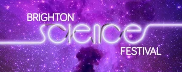 PREVIEW: Brighton Science Festival