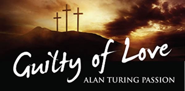 BRIGHTON FRINGE PREVIEW: Alan Turing – Guilty of Love – World Premiere