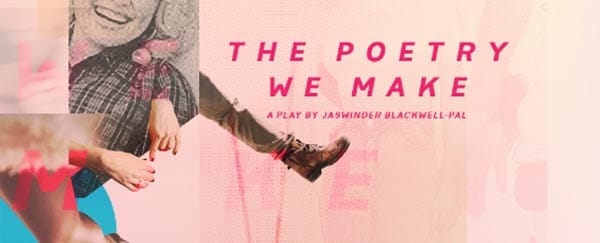 BRIGHTON FRINGE PREVIEW: The Poety we make by Jaswinder Blackwell-Pal