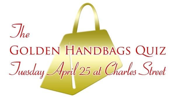 Golden Quiz kicks off Golden Handbag season at Charles Street tonight