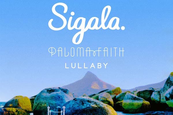 PREVIEW: Lullaby – DJ Sigala with Paloma Faith