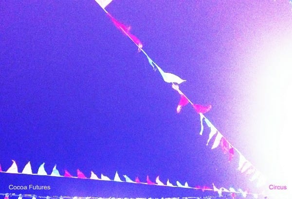 MUSIC REVIEW: Cocoa Future – Circus