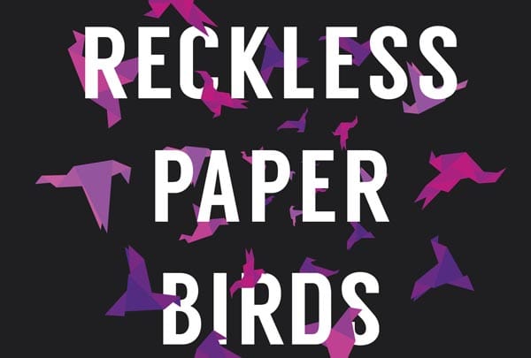 REVIEW: Books Reckless Paper Birds by John McCullough