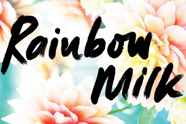 BOOK REVIEW: Rainbow Milk by  Paul Mendez
