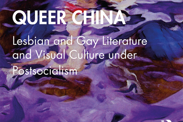 Queer China – an  exploration of queer culture and activism in China