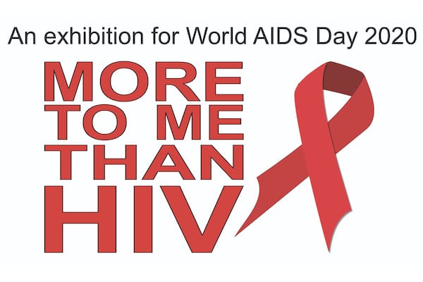 More to Me than HIV – online exhibition for World Aids Day 2020