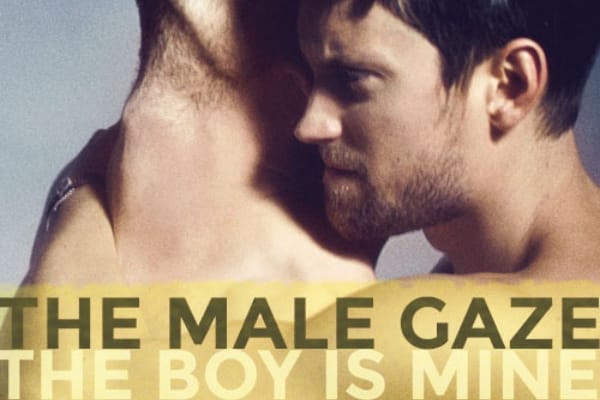 FILM REVIEW: The Male Gaze – The Boy Is Mine