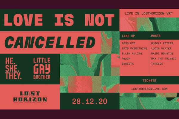 HE.SHE.THEY x Little Gay Brother present: Love is Not Cancelled