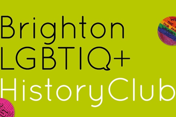 Brighton LGBTIQ+ History Club returns on April 18!