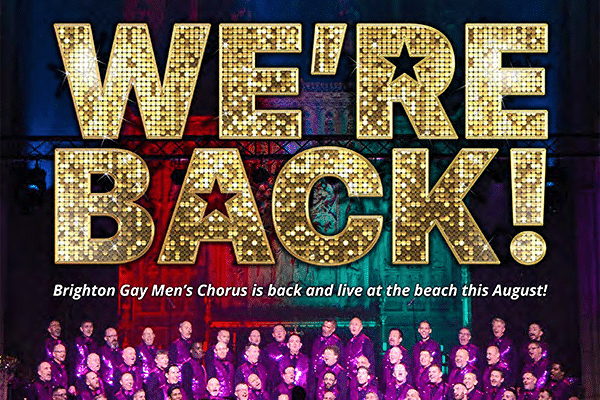 Brighton Gay Men’s Chorus to return!