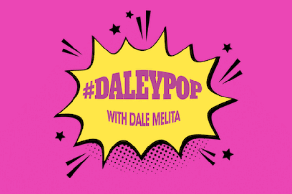 Buckle up, bitches – it’s #DALEYPOP by Dale Melita