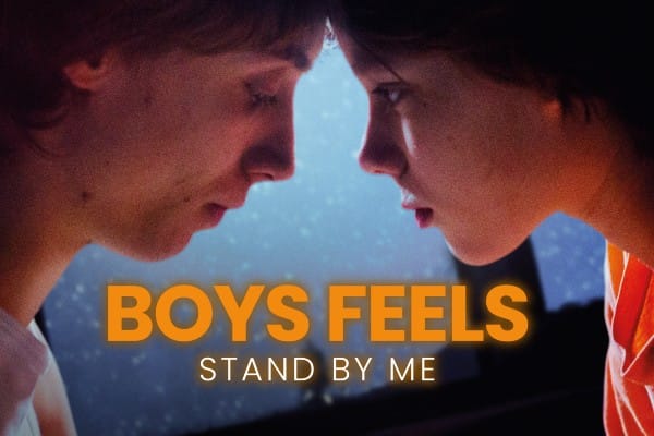 FILM REVIEW: Boys Feels: Stand By Me