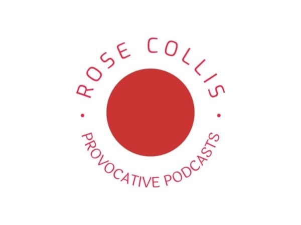 Have You Heard? Stories From My Archive – a new podcast series by Rose Collis