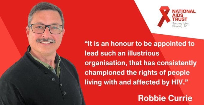 Robbie Currie announced as new CEO of National AIDS Trust, taking over from Deborah Gold