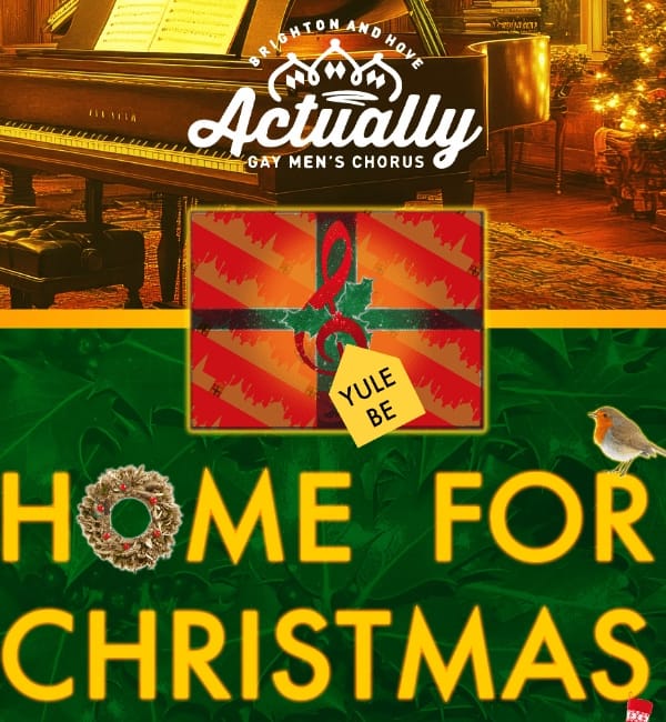 (Yule Be) Home For Christmas: Actually Gay Men’s Chorus Christmas shows to raise funds for Sussex Beacon