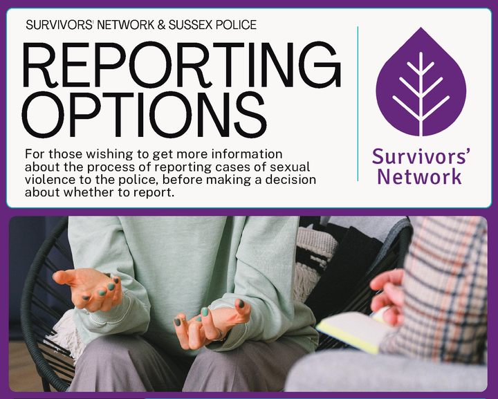 Survivors’ Network and Sussex Police drop in for those wanting to gain information about reporting sexual offences to the police