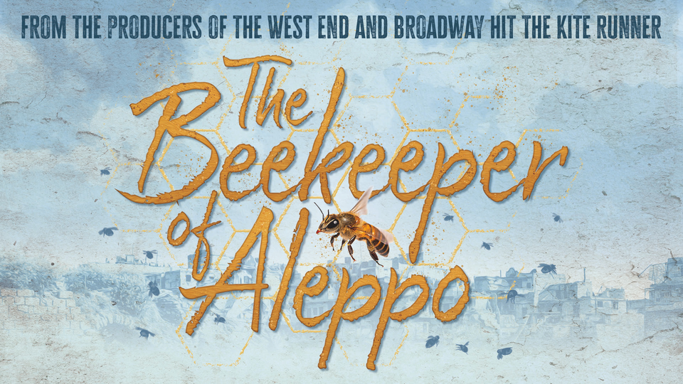 The Beekeeper of Aleppo Theatre Royal Brighton