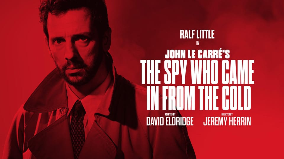 The Spy Who Came in from the Cold Theatre Royal Brighton
