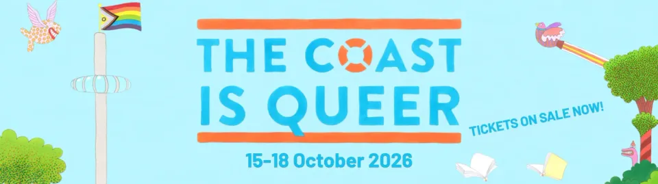 Coast is Queer: Some highlights to look forward to