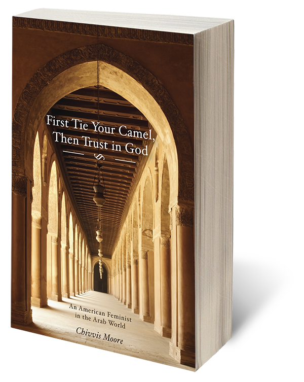 BOOK REVIEW: First tie your camel, then trust in god: Chivvis Moore