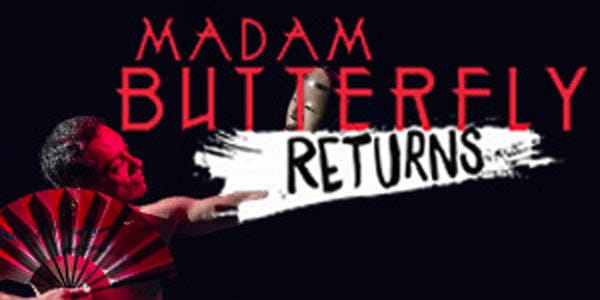 Madam Butterfly Returns
